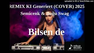 Semicenk & Doğu Swag - Bilsen De Coverremix2025 Trap-Mix Club House - Mix