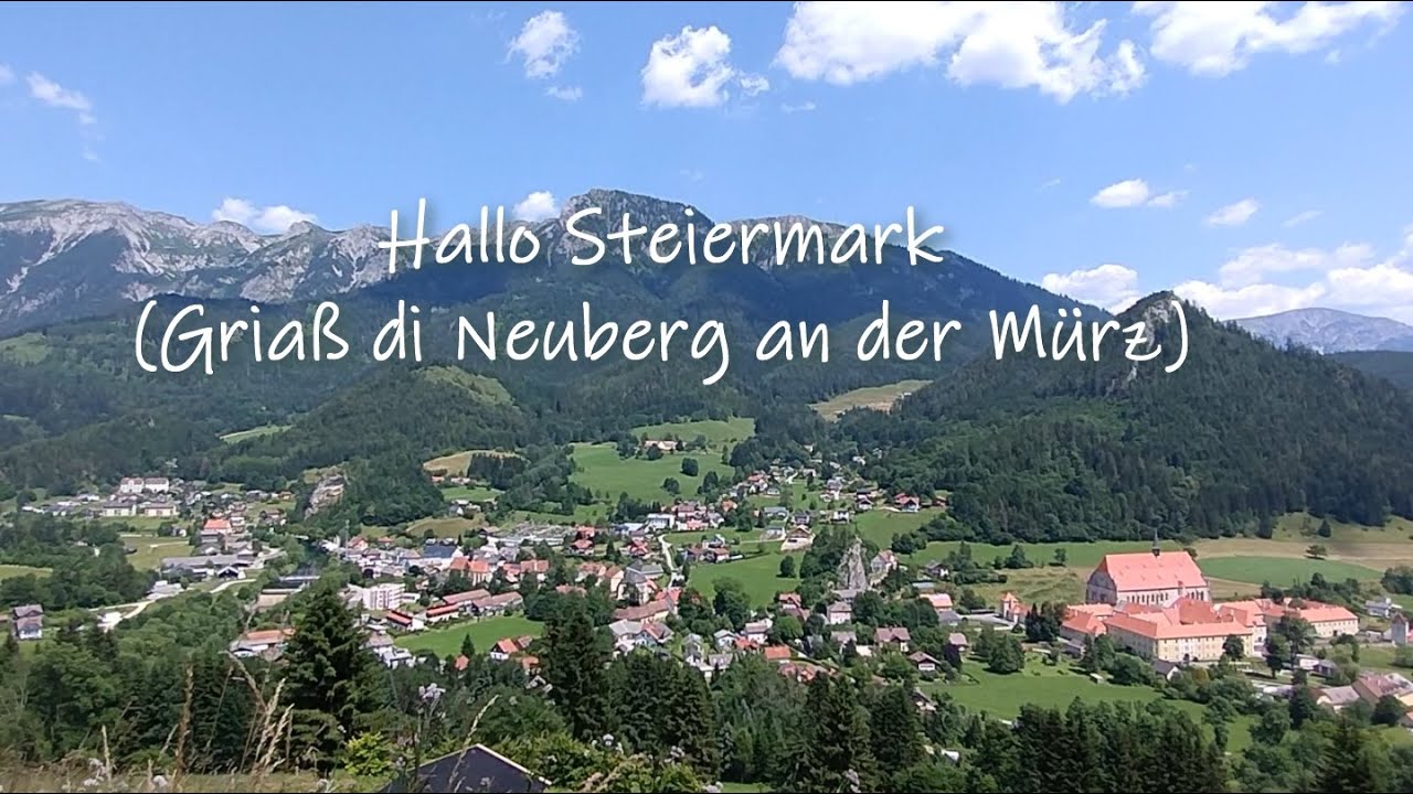 Hallo Steiermark (Griaß di Neuberg an der Mürz)