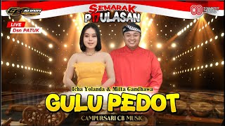 GULU PEDOT || ICHA YOLANDA & MIFTA GANDAWA || CAMUR SARI CB MUSIC || CB AUDIO MUSIC