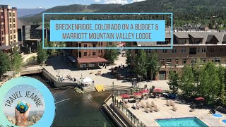 THINGS TO DO in Breckenridge, CO on a Budget PLUS Marriott Mountain Valley Lodge Overview