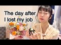 The day after I lost my job