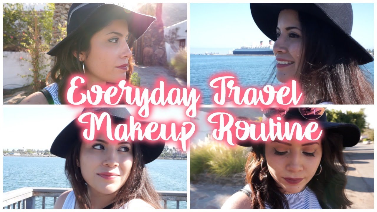 Everyday Travel Makeup Routine YouTube