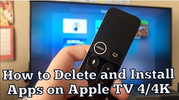 How to Delete and Install Apps on Apple TV 4/4K