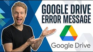 Google Drive Error Message (Easy Fix Guide)