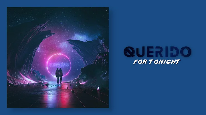 QUERIDO - For Tonight (ft. Amy May Roux)