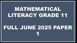 GRADE 11 MATHEMATICAL LITERACY TERM 2 FULL PAPER 1 JUNE 2025