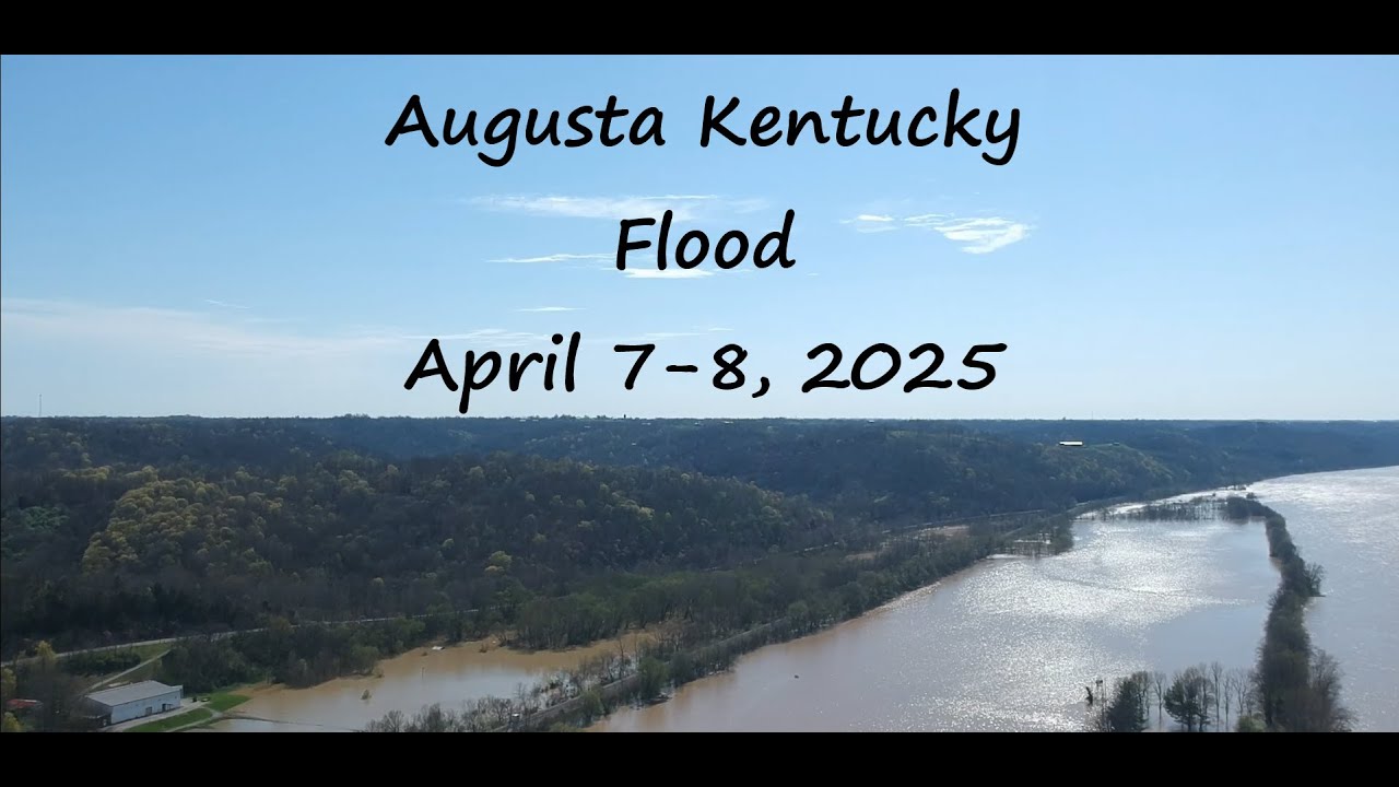 Augusta Kentucky Flood April 7-8 2025 - YouTube