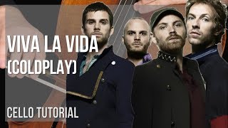 how to play viva la vida by coldplay on cello (tutorial)