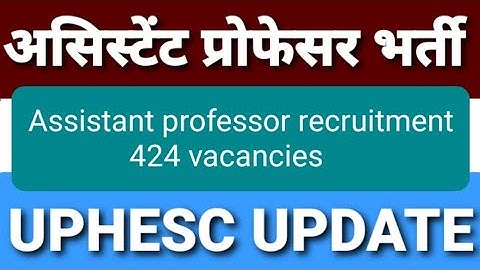 uphesc|uphesc update|uphesc 2022|Assistant professor vacancy| uphesc coaching|#uphesc|#uphesc2022