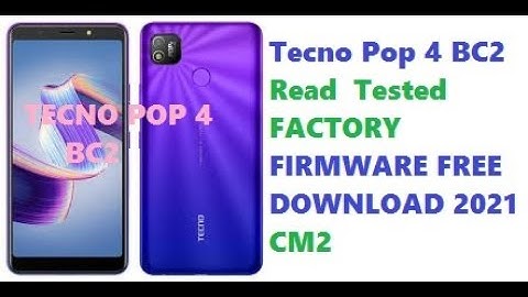 Tecno Pop 4 BC2 Read  Tested   FACTORY FIRMWARE FREE DOWNLOAD 2021 CM2