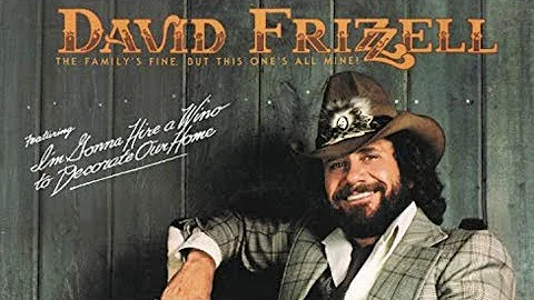 David Frizzell - I'm Gonna Hire A Wino