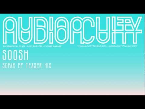 Soosh SoFar EP Teaser Mix