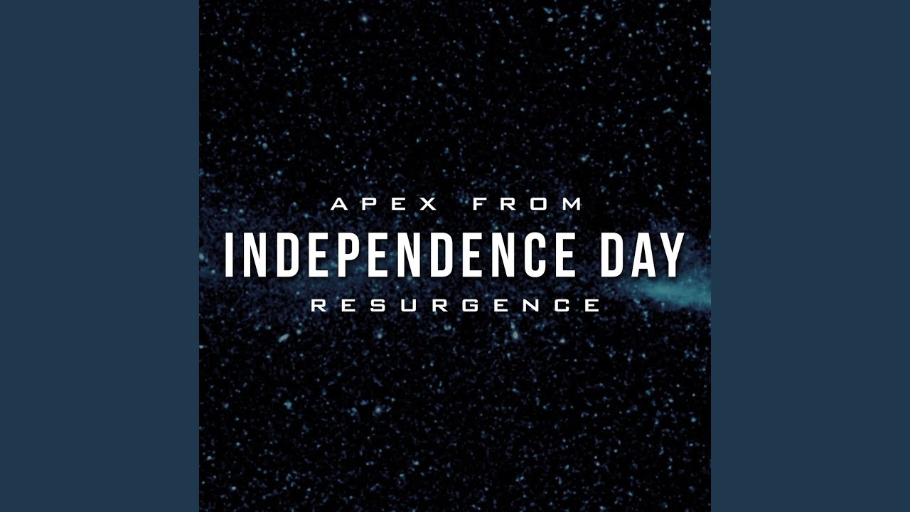 Apex (From The "Independence Day: Resurgence" Movie Trailer)