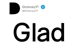 Glad Meaning in English