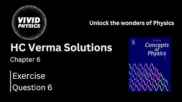 HC Verma Solutions | Q6 Exercise | Ch 6: Friction | Class 11 Physics