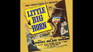 Little Big Horn (1951) | Promo | Lloyd Bridges | John Ireland | Marie Windsor 