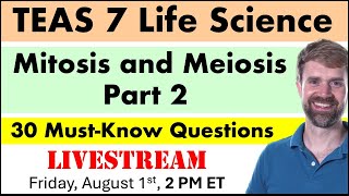 TEAS 7 Life Science: Mitosis and Meiosis Part 2