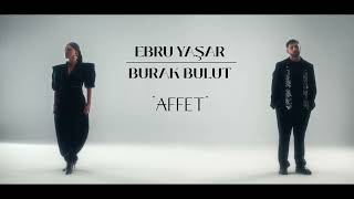 Ebru Yaşar & Burak Bulut - Affet Derun Remix