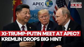Donald Trump, Putin, Xi Jinping At APEC Summit? Kremlin Signals High-Stakes Trilateral Meeting