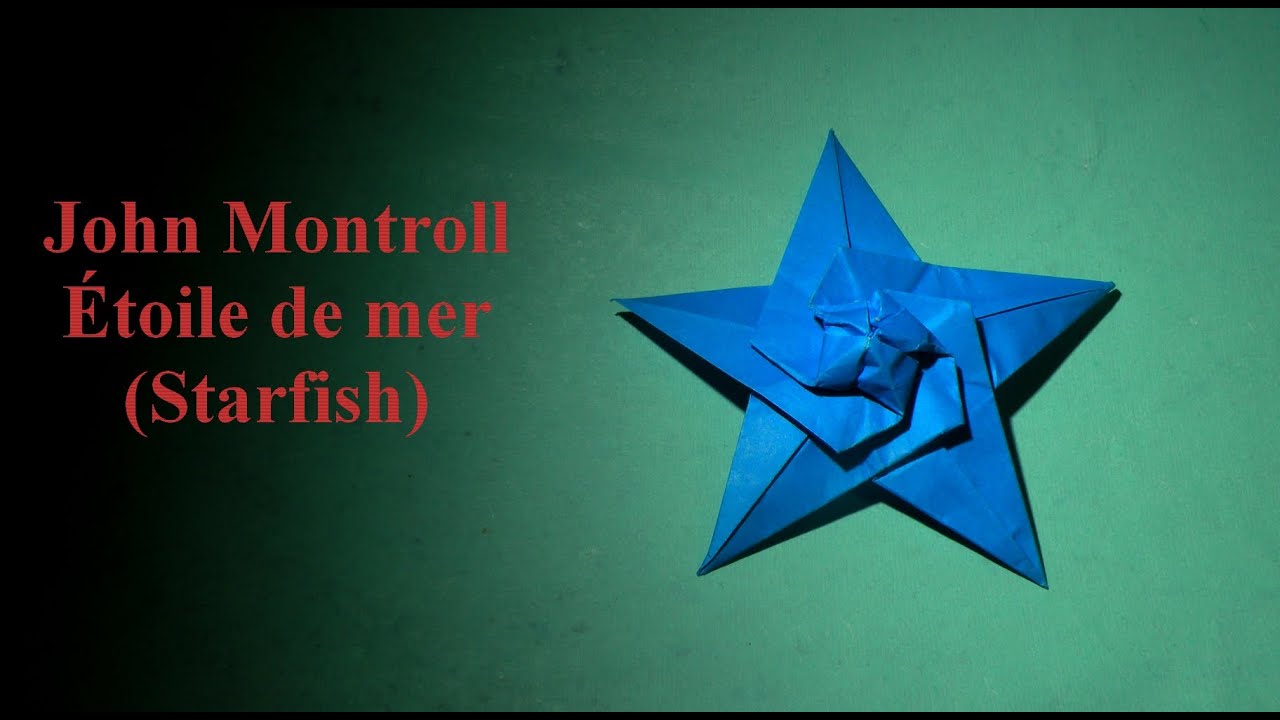 TUTORIEL Origami - Étoile de mer de John Montroll (Starfish)