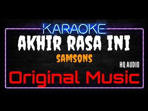 Samsons - Akhir Rasa Ini Piano Karaoke Female Key (Sopran) + Chord