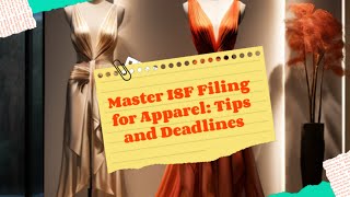 Master ISF Filing for Apparel: Tips and Deadlines