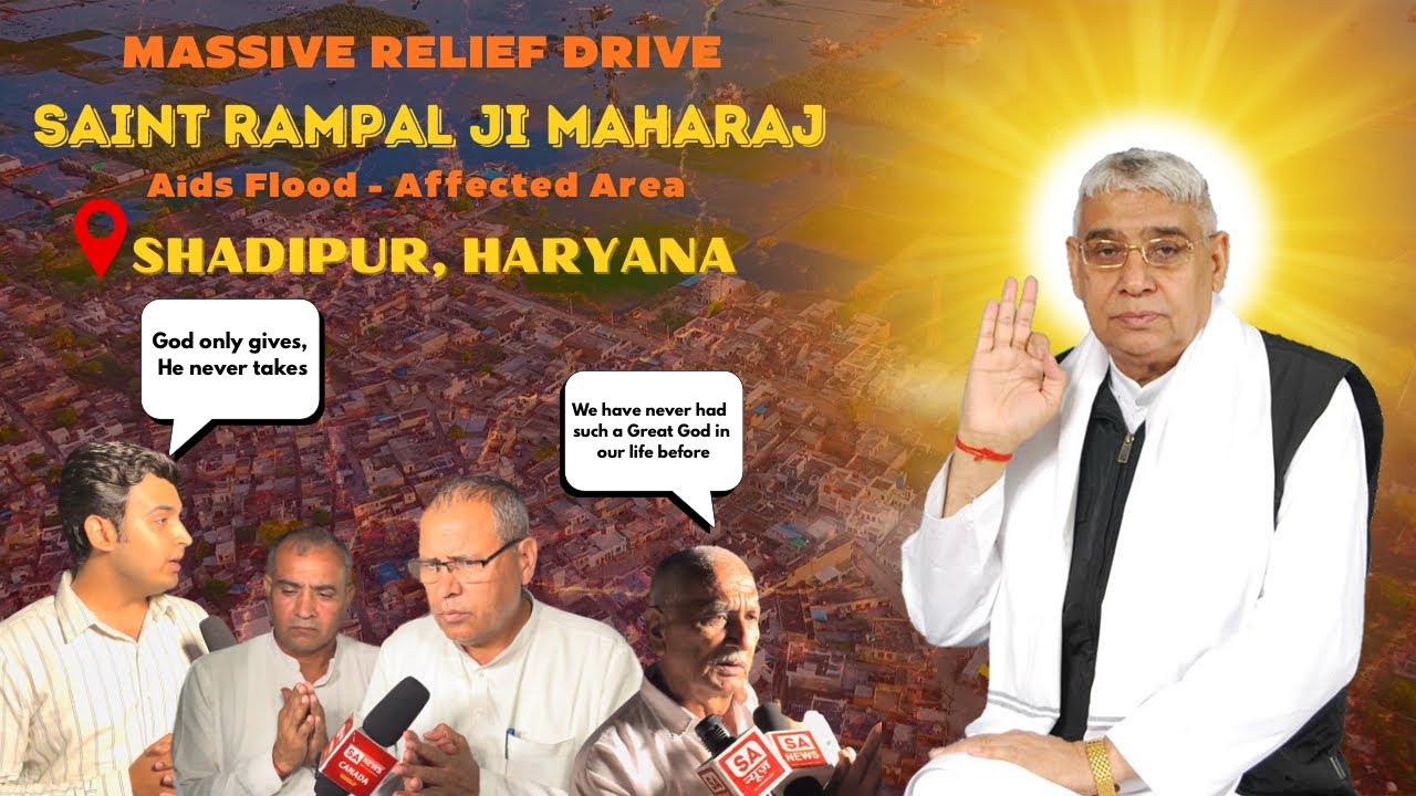 Massive Relief Drive: Sant Rampal Ji Maharaj Aids Flood-Affected Shadipur Village.