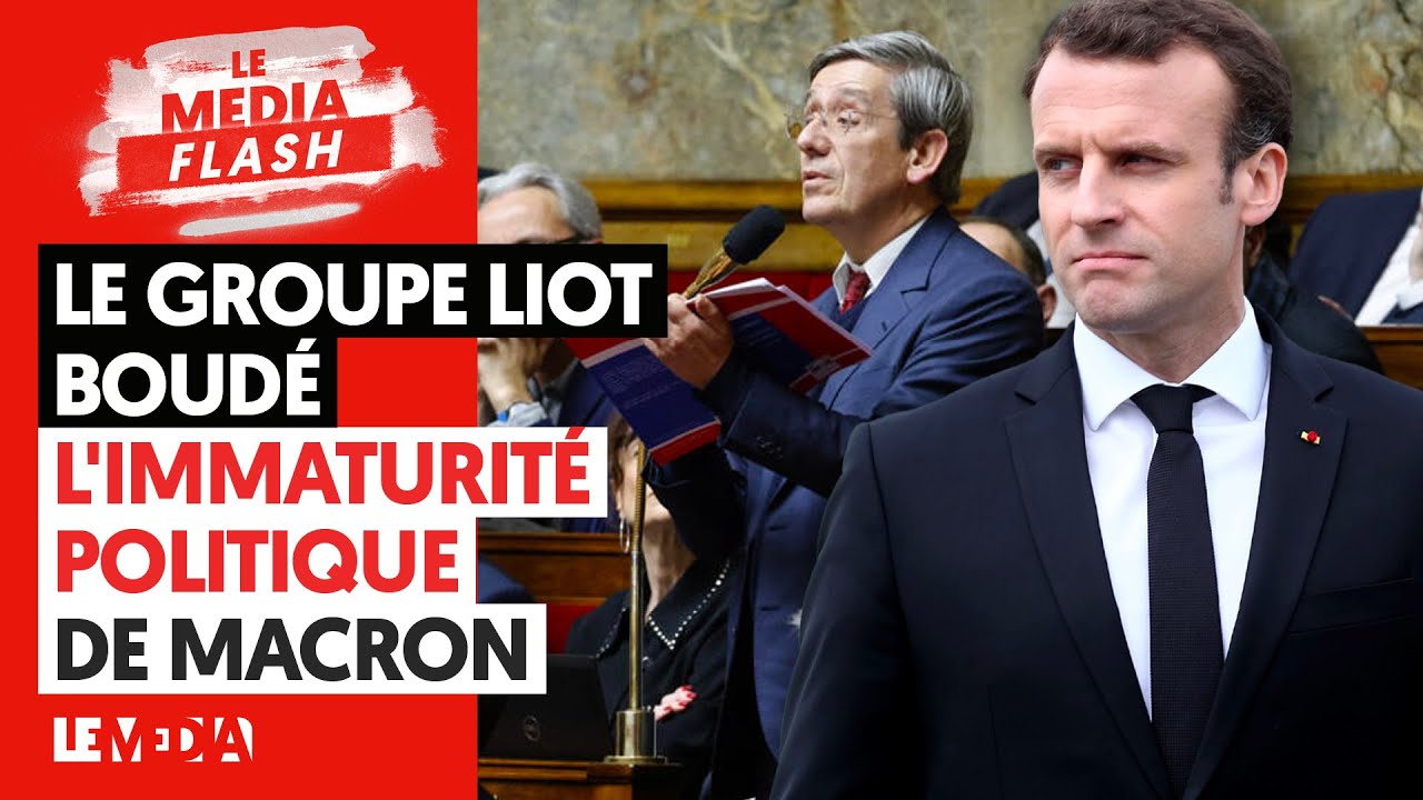 ⁣LE GROUPE LIOT BOUDÉ : L'IMMATURITÉ POLITIQUE DE MACRON