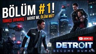 Detroit: Become Human Türkçe Oynanış - Bölüm #1 l Android Dedektif İş Başında