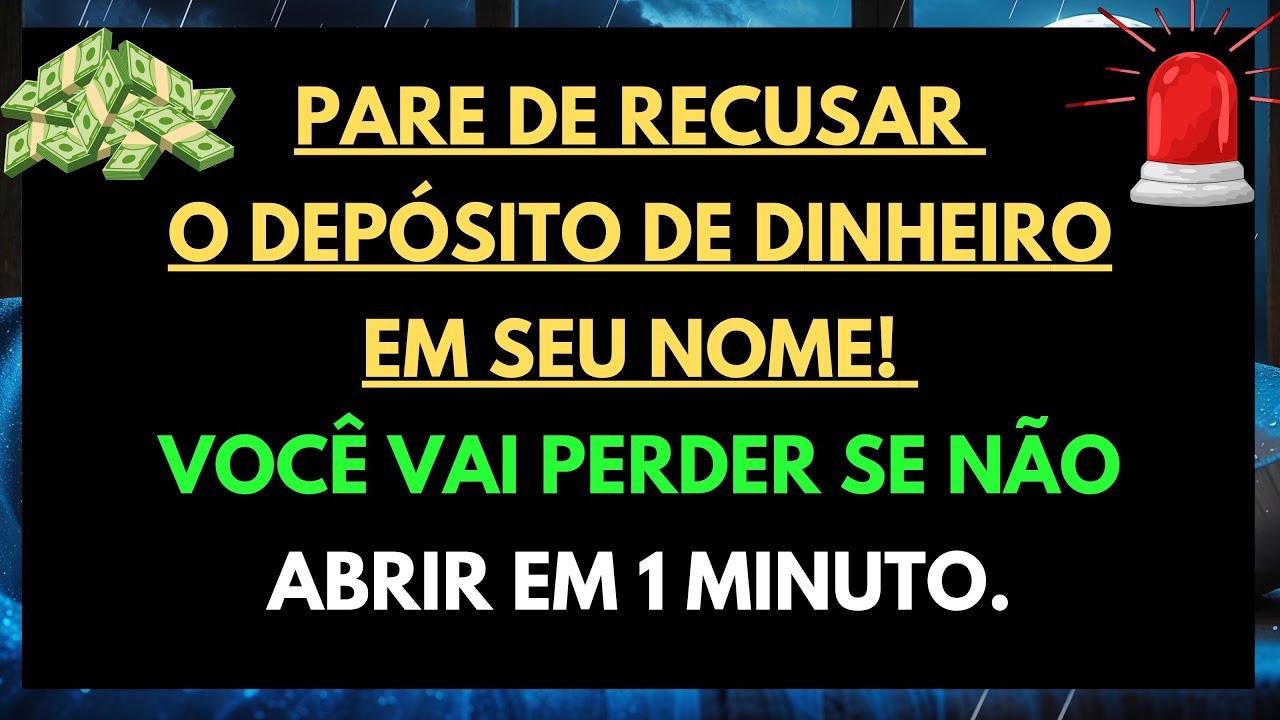 💸 DEUS DIZ: PARE DE RECUSAR SEUS DEPÓSITOS — 60 SEGUNDOS PARA ABRI-LOS OU VOCÊ OS PERDERÁ.