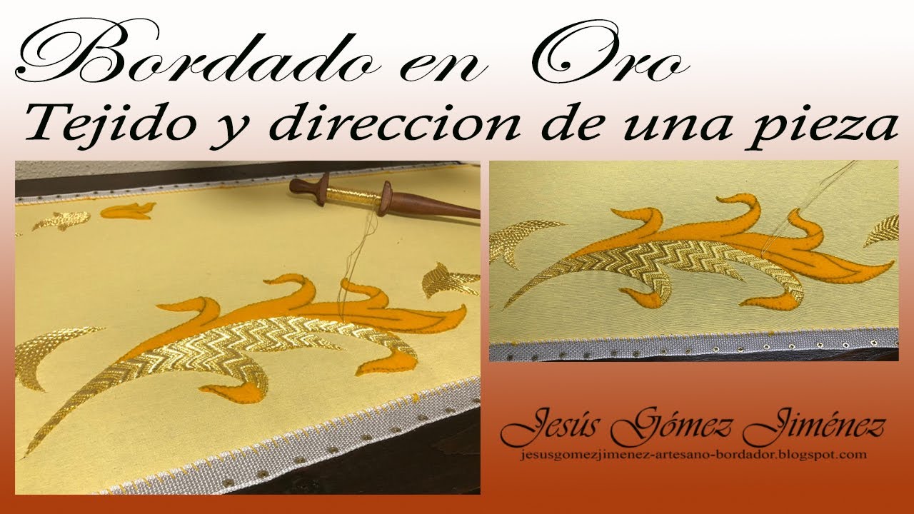 Bordado en oro. Tejido y dirección.