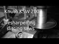 Resharpening slitting saws