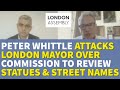 Peter Whittle AM Attacks London Mayor Sadiq Khan Over Diversity Commission Review of City Landmarks