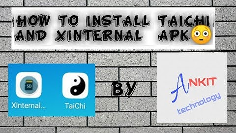 How to install Taichi and Xinternal  APK for every phone