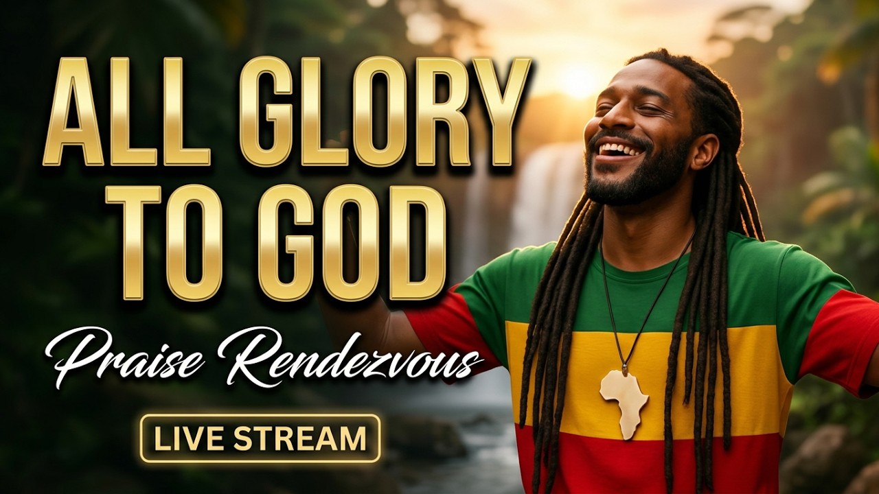 GOSPEL REGGAE | ALL GLORY TO GOD | PRAISE RENDEZVOUS | His Unlimited ...