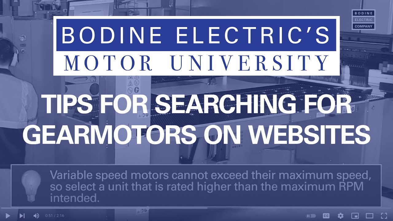 Bodine Electric's Motor University Episode 4 - Tips for Searching for Gearmotors on Websites