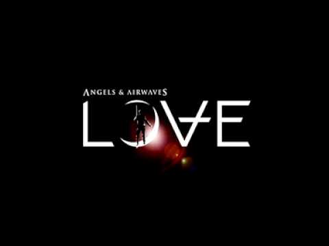 Some Origins Of Fire - Angels & Airwaves - LOVE [HD] + LYRICS