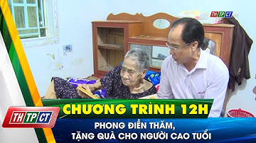 Phong Điền thăm, tặng quà cho người cao tuổi  | Cần Thơ TV