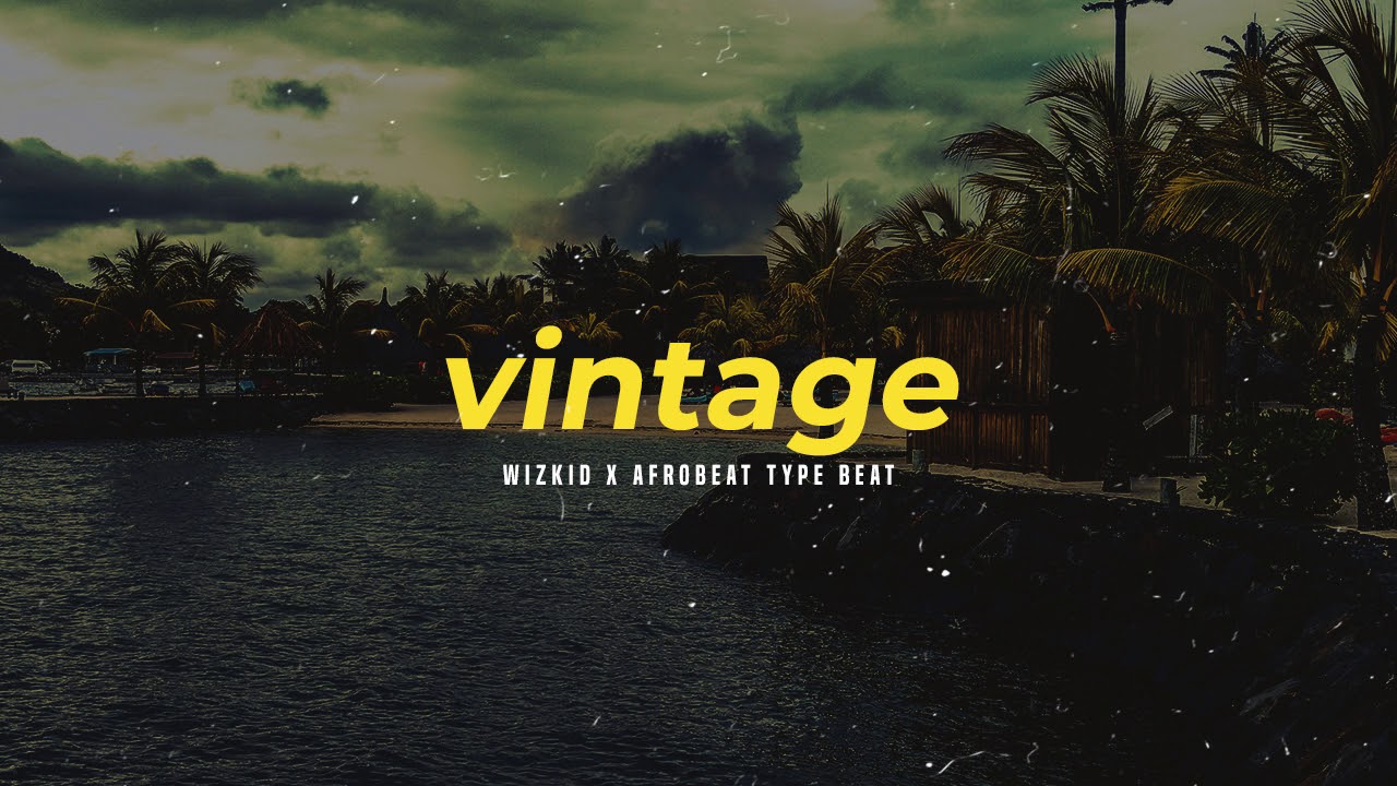 "Vintage" - Afroswing x J Hus x Wizkid Type Beat | Afrobeat Instrumental 2019