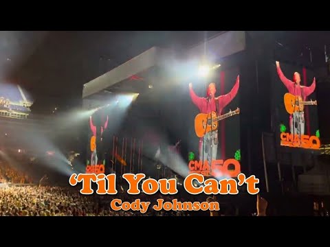 Cody Johnson - ‘Til You Can’t CMA Fest 2023