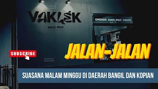 JALAN JALAN DI BANGIL!! SUASANA MALAM MINGGU DI DAERAH BANGIL DAN KOPIAN