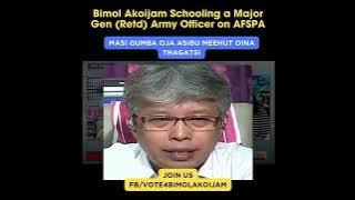 Dr.Bimol Akoijam taking on Maj. Gen (retd) Bakshi on AFSPA