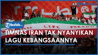 Viral Aksi Timnas Iran Tak Nyanyikan Lagu Kebangsaannya di Piala Dunia, Bentuk Protes ke Pemerintah