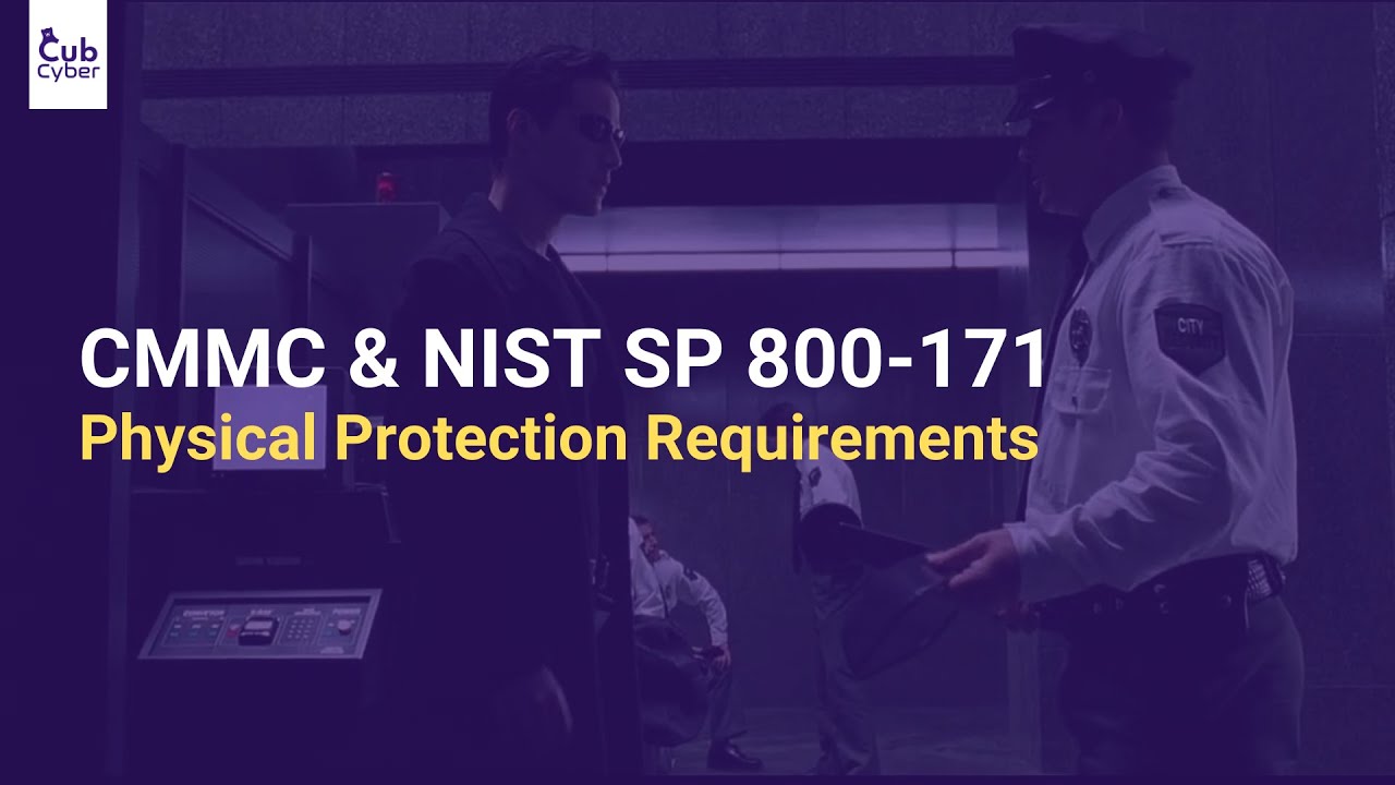 NIST SP 800171 & CMMC Meeting Physical Security Requirements YouTube