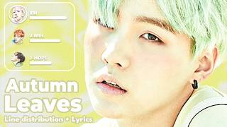 BTS - 고엽 (Autumn Leaves) - Line Distribution   Lyrics (KO-FI REQUESTED)