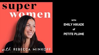 From CIA to CEO with Emily Hikade Founder and CEO of Petite Plume