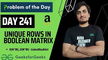 DAY 241 - Unique rows in boolean matrix  | JAVA | C++  | GFG POTD | 25 June