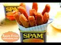Spectacular Spam Fries in 30 Minutes