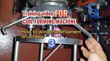 Training video for coil forming machine: How to wing monofilament on screws 03
