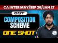 CA Inter GST | Composition Scheme | One Shot Revision | May/Sep 2026 &amp; Jan 2027 | CA Jasmeet Singh